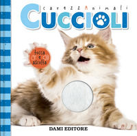 9791259743459 - Cuccioli. CarezzAnimali tocca e ascolta. Ediz. a colori