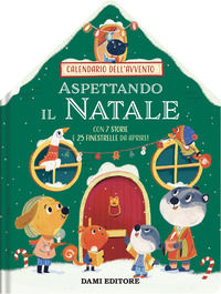 9791259747051 - Aspettando il Natale. Calendario dell'Avvento. Con 7 storie e 25 finestrelle da aprire! Ediz. a colori