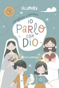 9791259753786 - Io parlo con Dio. Le preghiere dei bambini