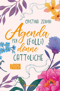 9791259754264 - Agenda 2025 per (folli) donne cattoliche