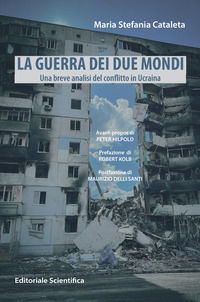 9791259766090 - La guerra dei due mondi. Una breve analisi del conflitto in Ucraina