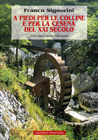 9791259780706 - A piedi per le colline e per la Cesena del XXI secolo