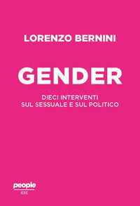 9791259791726 - Il gender. Dieci interventi sul sessuale e sul politico