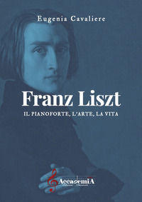 9791259831361 - Franz Liszt. Il pianoforte, l'arte, la vita. Ediz. a spirale