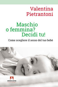 9791259842534 - Maschio o femmina? Decidi tu! Come scegliere il sesso del tuo bebè