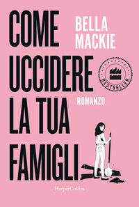9791259854209 - Come uccidere la tua famiglia