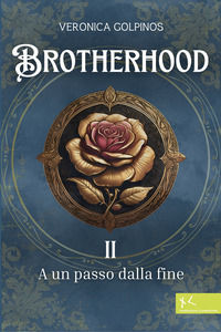 9791259871114 - A un passo dalla fine. Brotherhood. Vol. 2