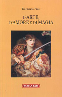 9791259881151 - D'arte, d'amore e di magia
