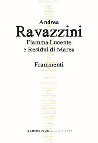 9791259901477 - Fiamma lucente e residui di marea. Frammenti