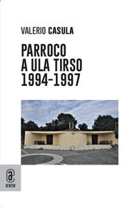 9791259941824 - Parroco ad Ula Tirso (1994-1997)