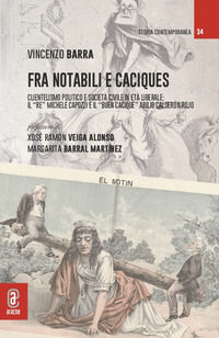 9791259943897 - Fra notabili e caciques. Clientelismo politico e società civile in età liberale: il «re» Michele Capozzi e il «buen caci
