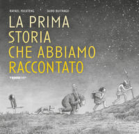 9791259961815 - La prima storia che abbiamo raccontato. Ediz. illustrata