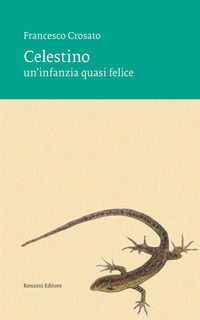 9791259970237 - Celestino. Un'infanzia quasi felice