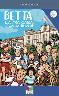 9791259991027 - Betta. La mia casa è un albergo