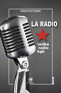 9791259991133 - La radio. Vodka radio KGB