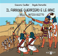 9791280007575 - Il faraone guerriero e le armi nell'Antico Egitto