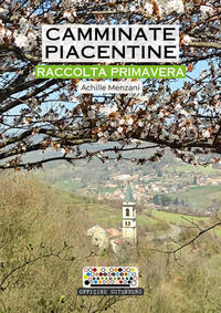 9791280017192 - Camminate piacentine. Raccolta primavera