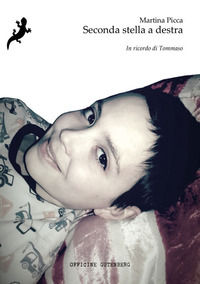 9791280017260 - Seconda stella a destra. In ricordo di Tommaso