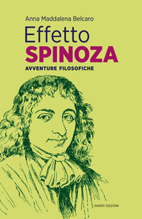 9791280022219 - Effetto Spinoza. Avventure filosofiche