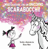 9791280031884 - Mai lasciare che un unicorno scarabocchi! Ediz. a colori