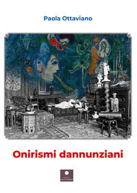 9791280034144 - Onirismi dannunziani