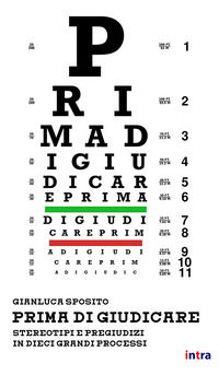 9791280035103 - Prima di giudicare. Stereotipi e pregiudizi in dieci grandi processi