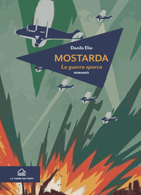 9791280053268 - Mostarda. La guerra sporca