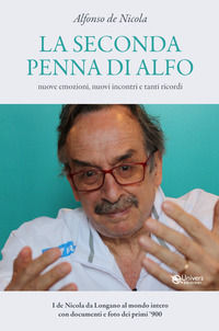 9791280054593 - La seconda penna di Alfo. Nuove emozioni, nuovi incontri e tanti ricordi