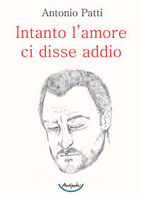 9791280057068 - Intanto l'amore ci disse addio
