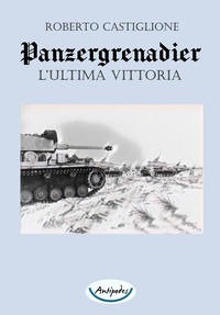 9791280057419 - L'ultima vittoria. Panzergrenadier