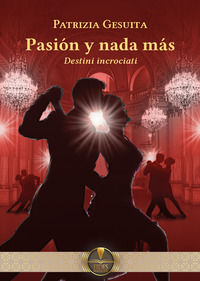 9791280063694 - Pasión y nada más. Destini incrociati