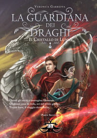 9791280077424 - La guardiana dei draghi e il cristallo di Lunus. Vol. 2