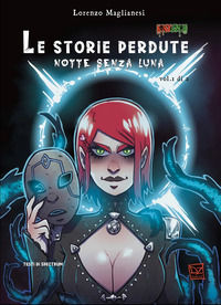 9791280077769 - Le storie perdute. Notte senza luna. Vol. 1