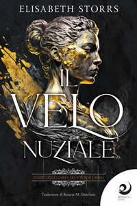 9791280100573 - Il velo nuziale. I racconti dell'Antica Roma. Vol. 1