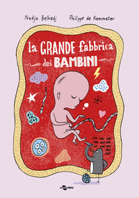 9791280104465 - La grande fabbrica dei bambini. Ediz. illustrata