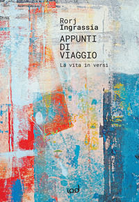 9791280118974 - Appunti di viaggio. La vita in versi