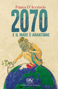 9791280126597 - 2070 e il mare è arancione