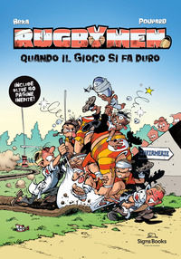 9791280132079 - Rugbymen. Quando il gioco si fa duro