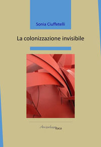 9791280139184 - La colonizzazione invisibile