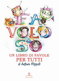 9791280153012 - Favoloso. Un libro di favole per tutti