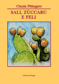 9791280156105 - Sali, zùccaru e feli. Testo siciliano