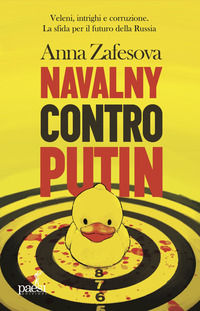 9791280159380 - Navalny contro Putin. Veleni, intrighi e corruzione. La sfida per il futuro della Russia