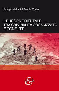 9791280164025 - L'Europa orientale tra criminalità organizzata e conflitti