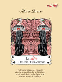 9791280174017 - Le altre Delizie tarantine. Riflessioni citazioni e racconti di letteratura, filosofia, architettura, storia, tradizione