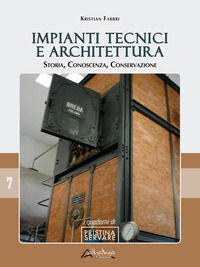 9791280178534 - Impianti tecnici e architettura. Storia, conoscenza, conservazione