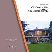 9791280178626 - Ignazio Gardella. Villa Rozzi a Banchette di Ivrea