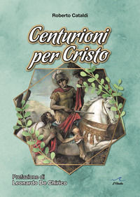 9791280185389 - Centurioni per Cristo