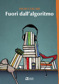 9791280187116 - Fuori dall'algoritmo