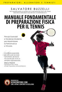 9791280189004 - Manuale fondamentale di preparazione fisica per il tennis. Principi essenziali e tendenze moderne per massimizzare la pe
