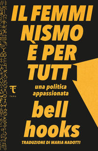 9791280195128 - Il femminismo è per tutti. Una politica appassionata